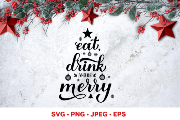 Eat Drink and Be Merry. Funny Christmas Graphics & Illustrations